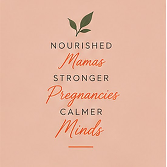 Nourished mamas, stronger pregnancies, calmer minds
