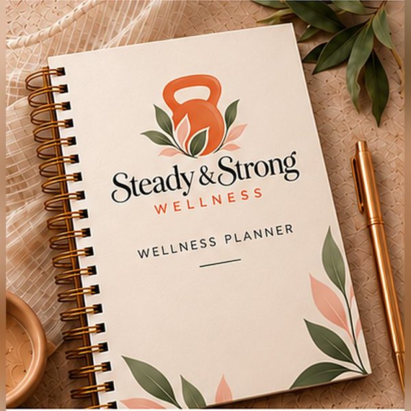 Steady & Strong Wellness Planner