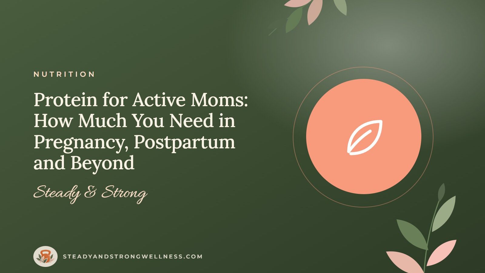 Protein for Active Moms: How Much You Need in Pregnancy, Postpartum and Beyond