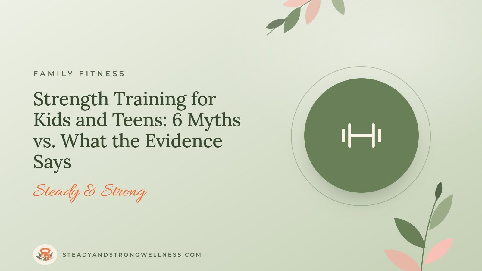 Strength Training for Kids and Teens: 6 Myths vs. What the Evidence Says